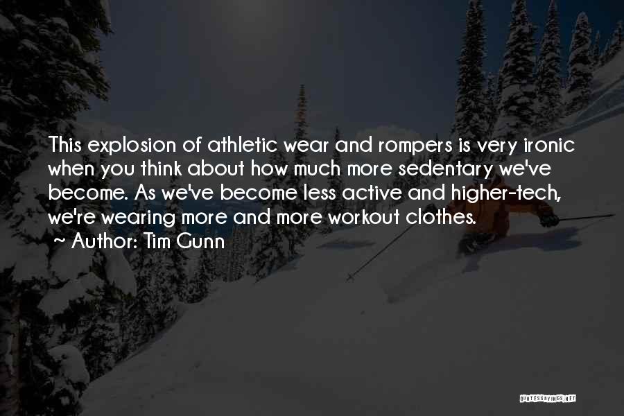 Workout Clothes Quotes By Tim Gunn