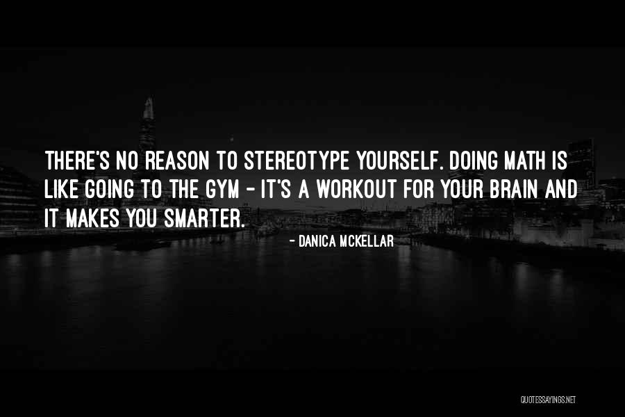 Workout In Gym Quotes By Danica McKellar Workout In Gym Quotes By Danica McKellar
