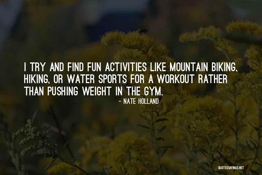 Workout In Gym Quotes By Nate Holland Workout In Gym Quotes By Nate Holland