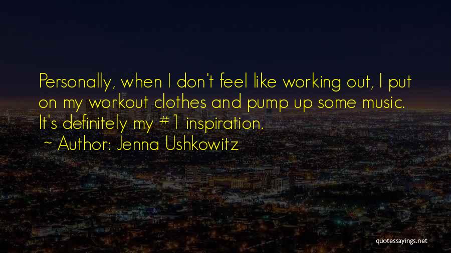 Workout Inspiration Quotes By Jenna Ushkowitz