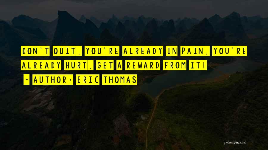 Workout Pain Quotes By Eric Thomas