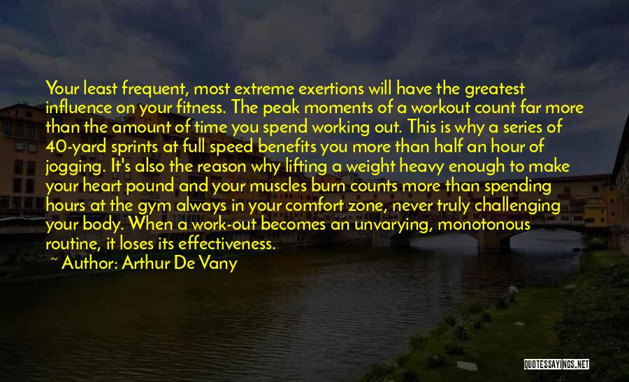 Workout Routine Quotes By Arthur De Vany