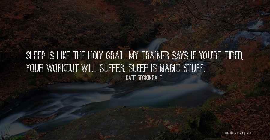 Workout Trainer Quotes By Kate Beckinsale Workout Trainer Quotes By Kate Beckinsale