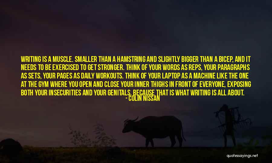 Workouts In Gym Quotes By Colin Nissan Workouts In Gym Quotes By Colin Nissan