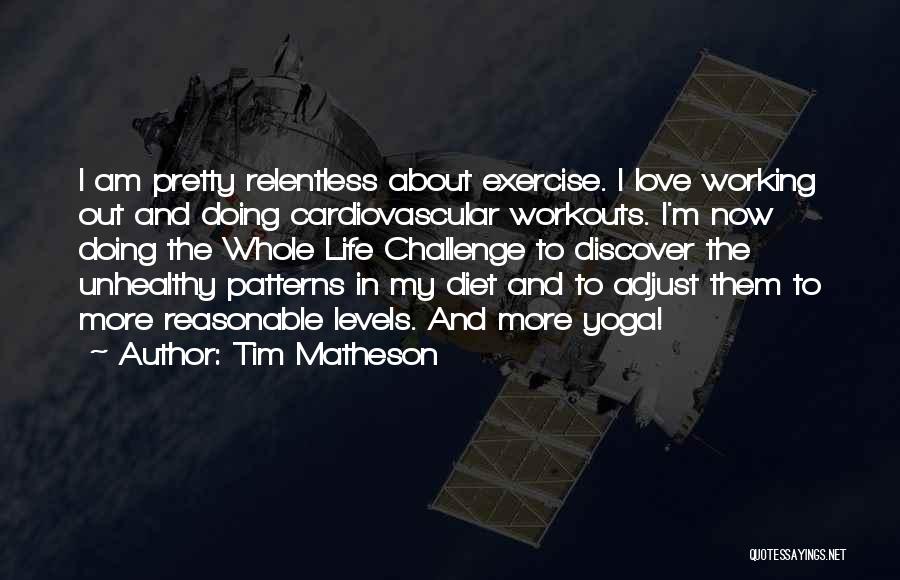 Workouts Quotes By Tim Matheson