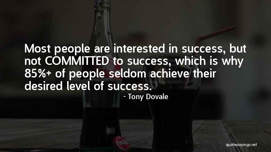 Workplace Engagement Quotes By Tony Dovale