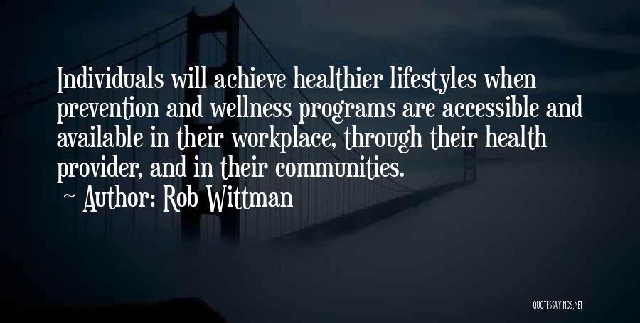 Workplace Health Quotes By Rob Wittman