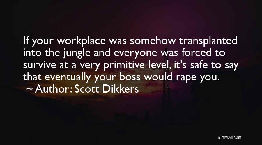 Workplace Humor Quotes By Scott Dikkers