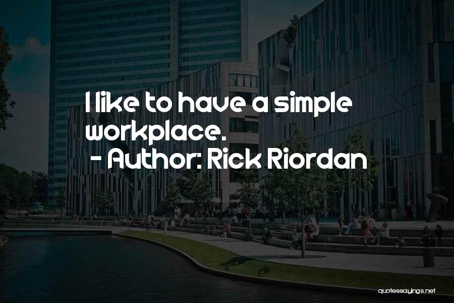 Workplace Quotes By Rick Riordan