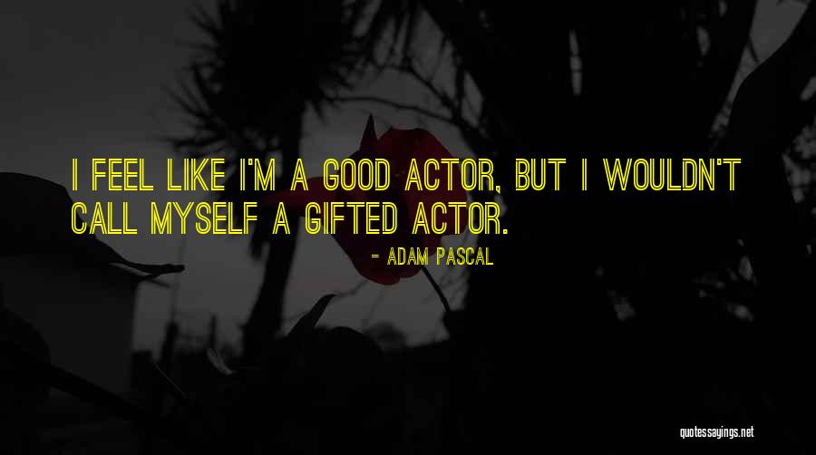 Workplace System Company Quotes By Adam Pascal