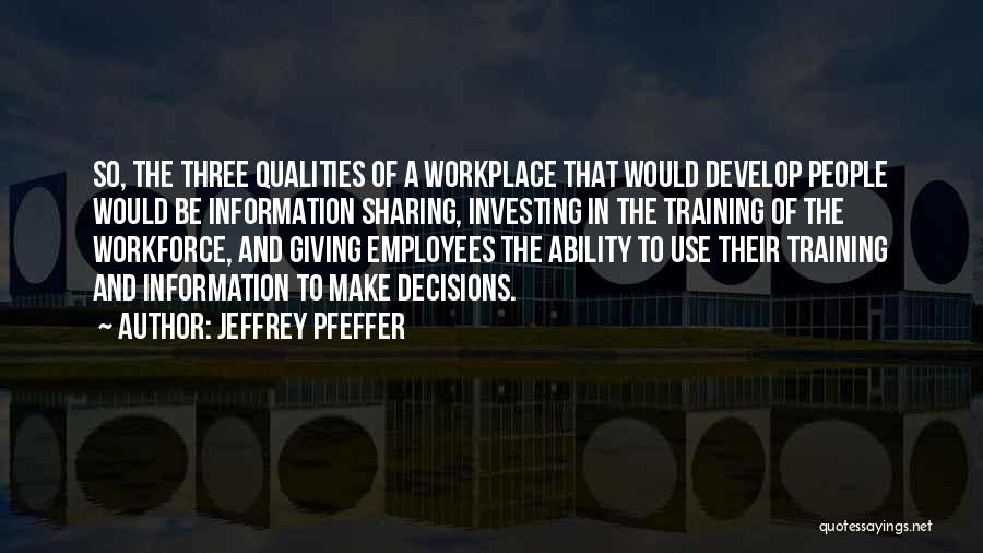 Workplace Training Quotes By Jeffrey Pfeffer