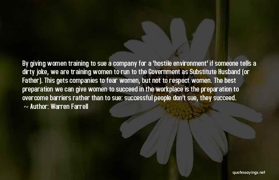 Workplace Training Quotes By Warren Farrell