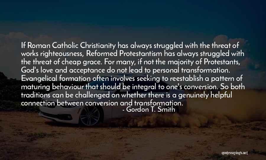 Works Righteousness Quotes By Gordon T. Smith Works Righteousness Quotes By Gordon T. Smith
