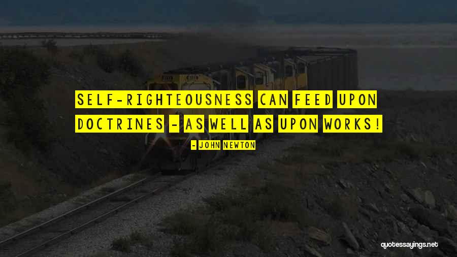 Works Righteousness Quotes By John Newton Works Righteousness Quotes By John Newton