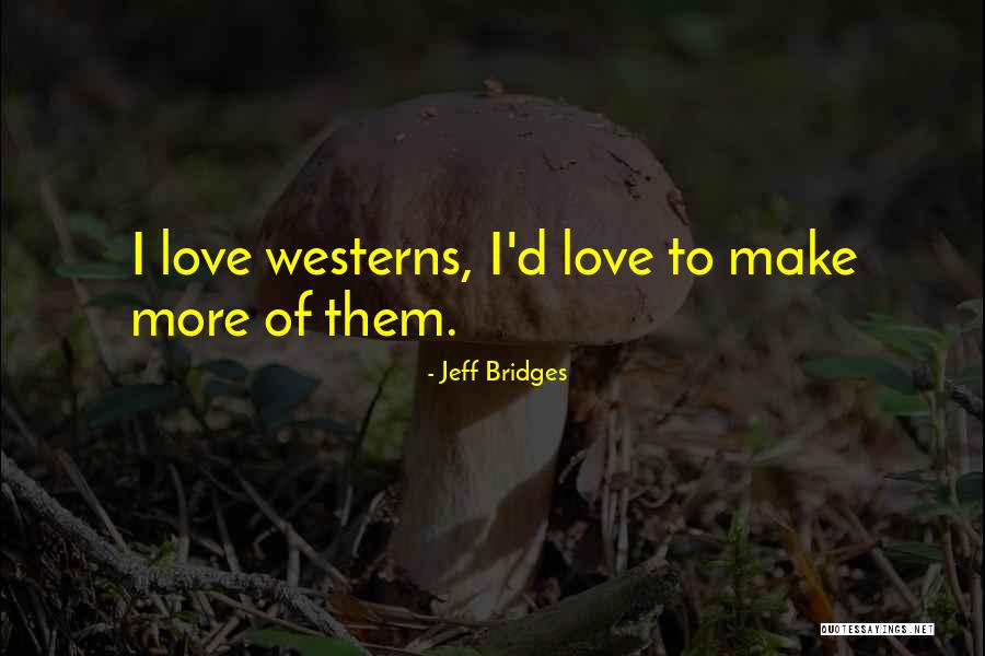 Worksmith Services Quotes By Jeff Bridges Worksmith Services Quotes By Jeff Bridges