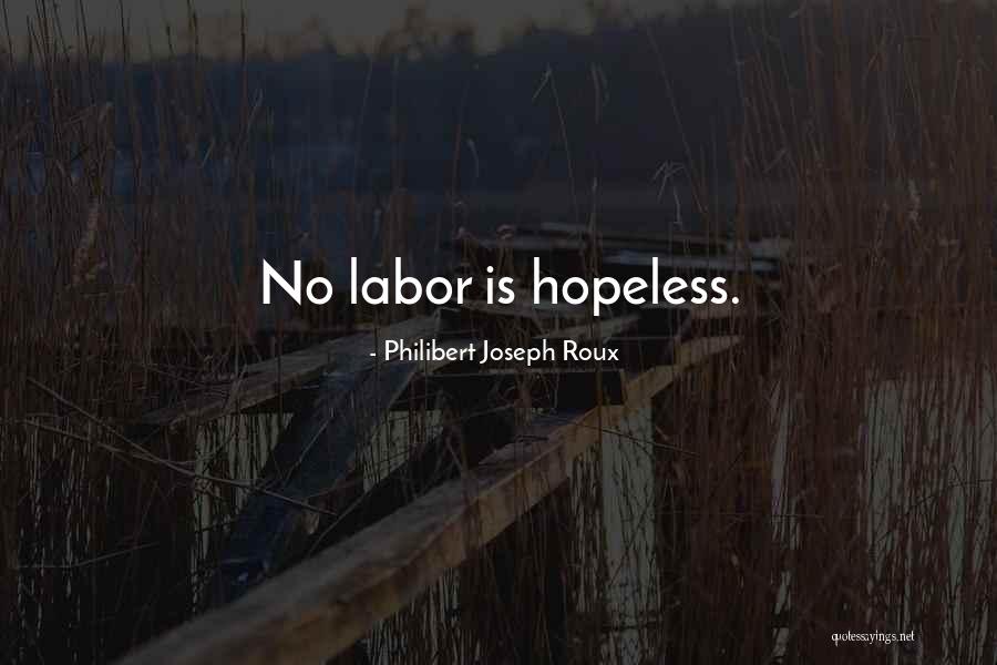 Worksmith Services Quotes By Philibert Joseph Roux Worksmith Services Quotes By Philibert Joseph Roux