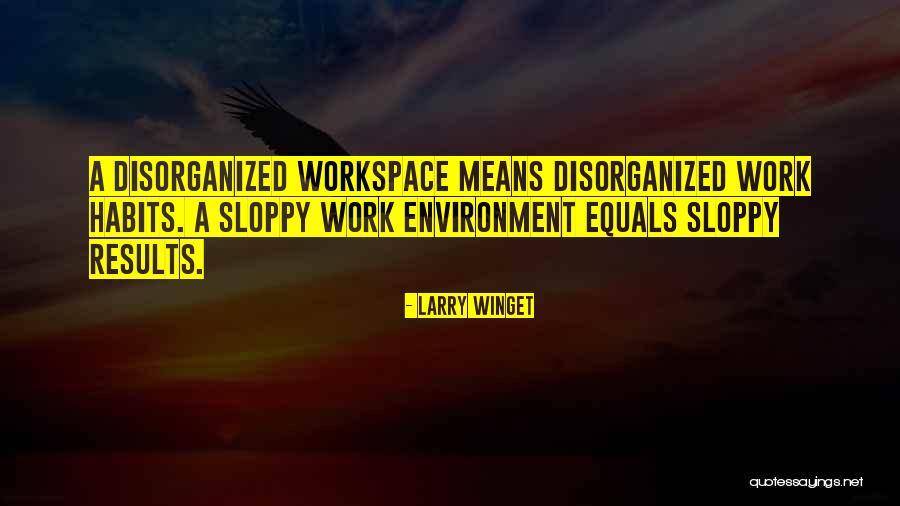 Workspace Quotes By Larry Winget