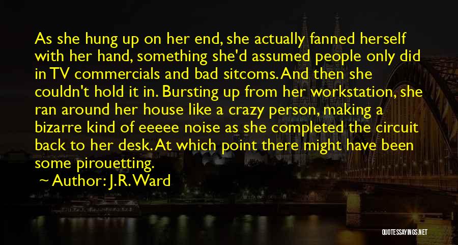 Workstation Quotes By J.R. Ward