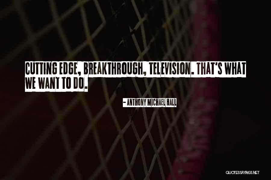 Workstyle Tests Quotes By Anthony Michael Hall Workstyle Tests Quotes By Anthony Michael Hall