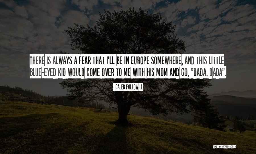 Workwise Law Quotes By Caleb Followill Workwise Law Quotes By Caleb Followill