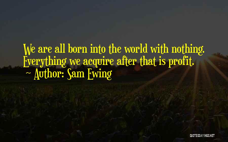 World After Quotes By Sam Ewing