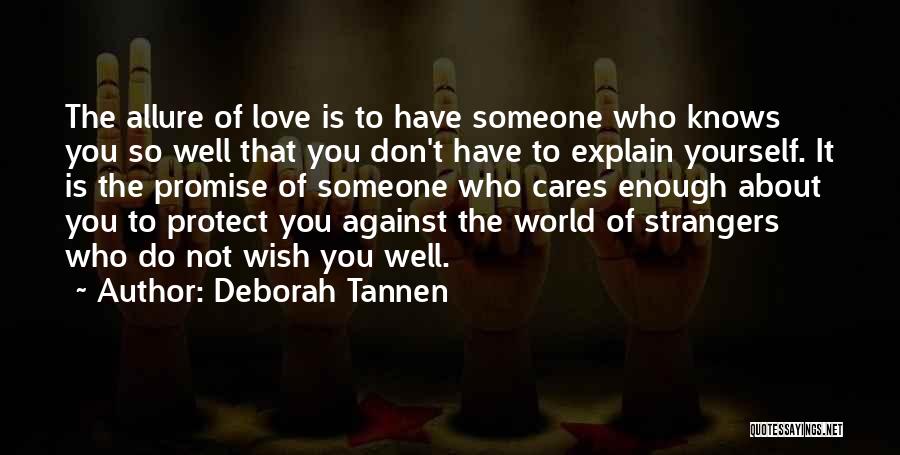 World Against Love Quotes By Deborah Tannen