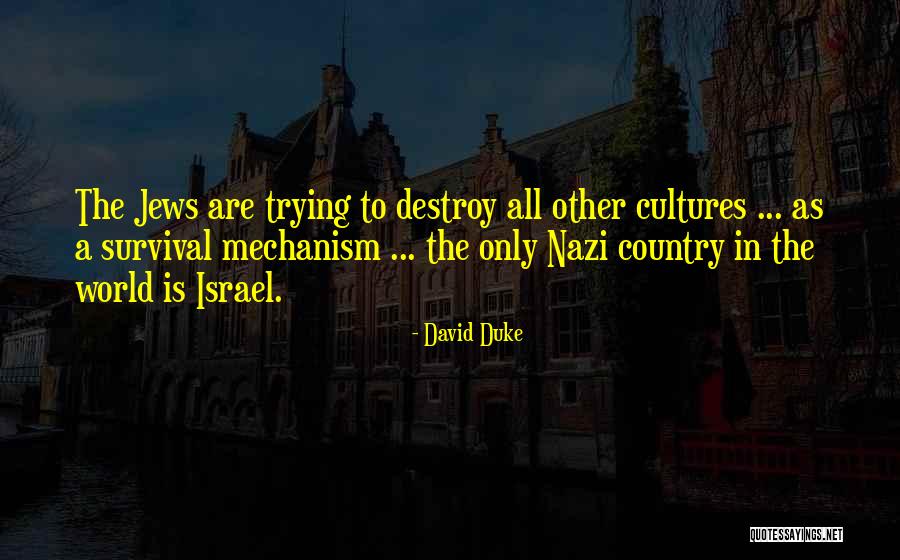 World All Country Quotes By David Duke World All Country Quotes By David Duke