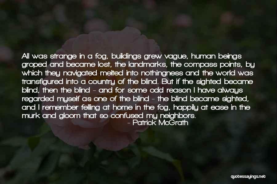 World All Country Quotes By Patrick McGrath World All Country Quotes By Patrick McGrath