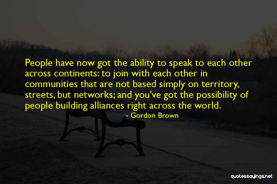 World Alliances Quotes By Gordon Brown World Alliances Quotes By Gordon Brown