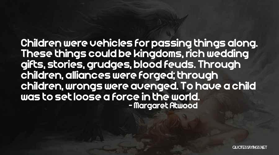 World Alliances Quotes By Margaret Atwood World Alliances Quotes By Margaret Atwood