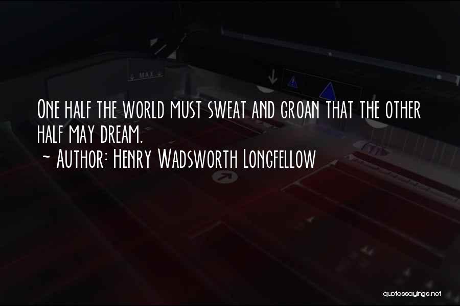 World And Dream Quotes By Henry Wadsworth Longfellow
