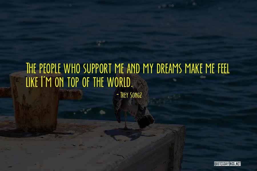 World And Dreams Quotes By Trey Songz World And Dreams Quotes By Trey Songz