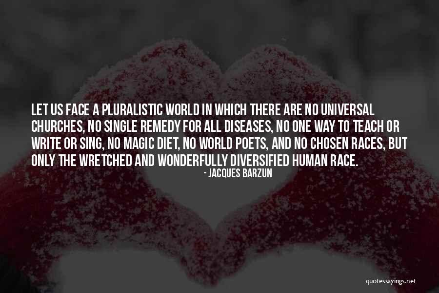 World And Race Quotes By Jacques Barzun World And Race Quotes By Jacques Barzun