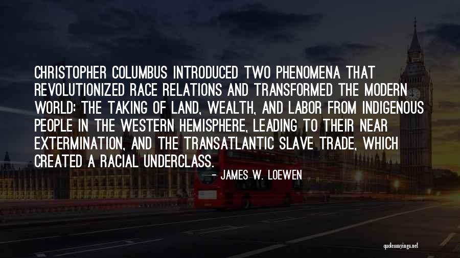 World And Race Quotes By James W. Loewen World And Race Quotes By James W. Loewen
