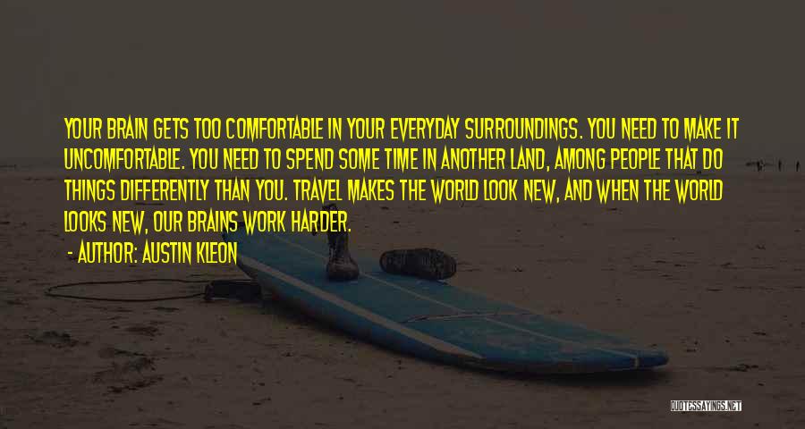 World And Travel Quotes By Austin Kleon