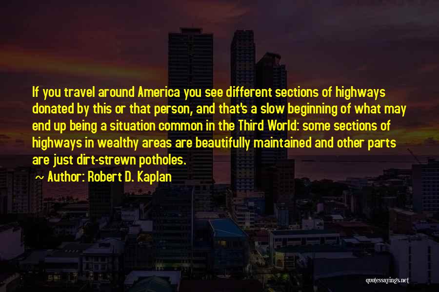 World And Travel Quotes By Robert D. Kaplan