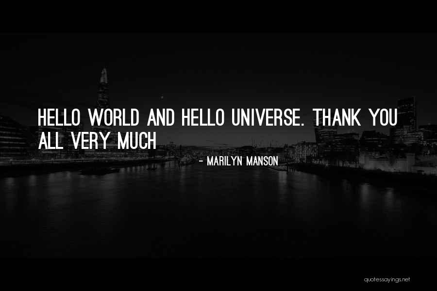 World And Universe Love Quotes By Marilyn Manson