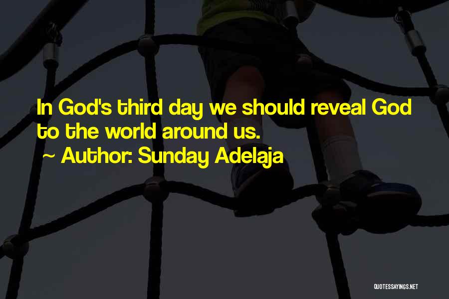 World Around Us Quotes By Sunday Adelaja