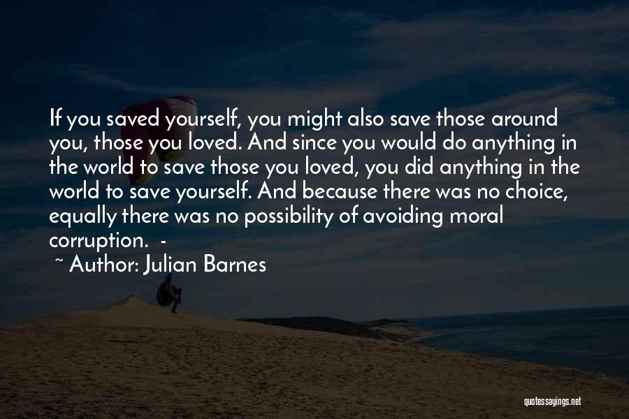 World Around You Quotes By Julian Barnes