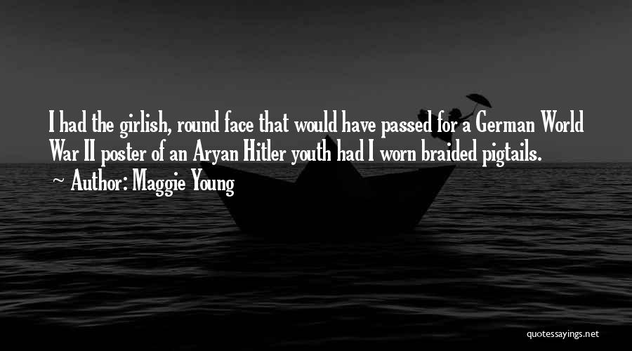 World At War German Quotes By Maggie Young