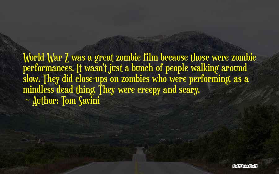 World At War Zombies Quotes By Tom Savini