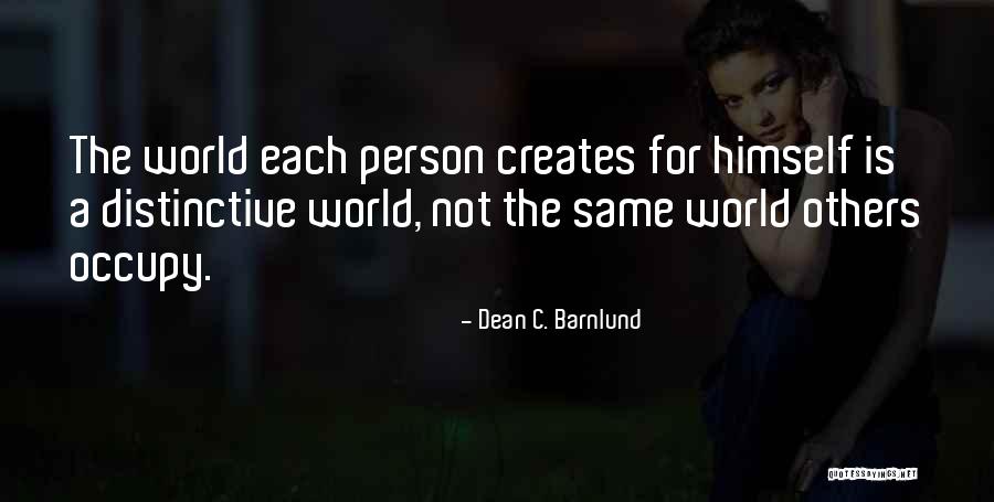 World Awareness Quotes By Dean C. Barnlund