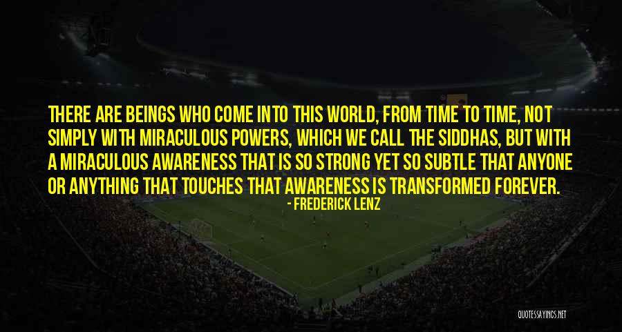 World Awareness Quotes By Frederick Lenz