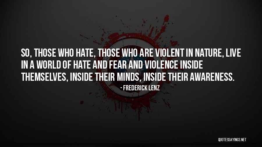 World Awareness Quotes By Frederick Lenz