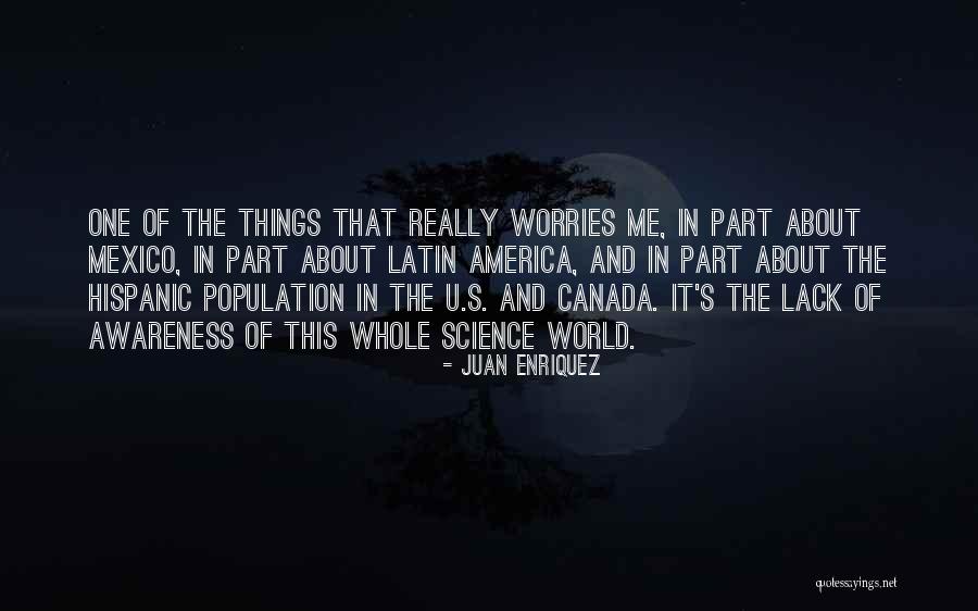 World Awareness Quotes By Juan Enriquez