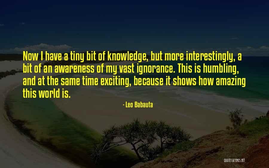 World Awareness Quotes By Leo Babauta
