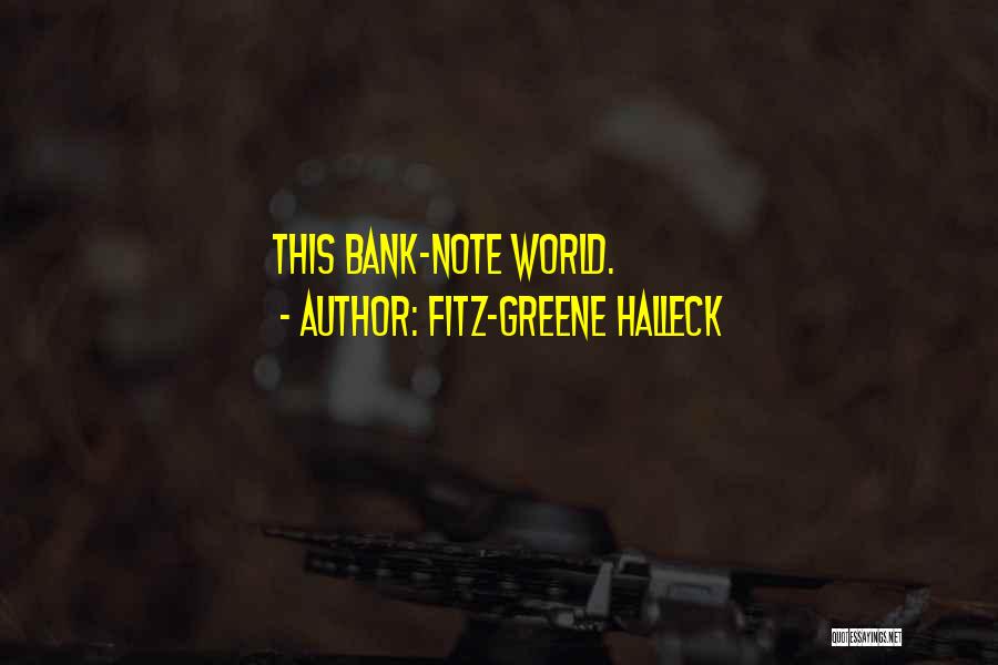 World Bank Quotes By Fitz-Greene Halleck