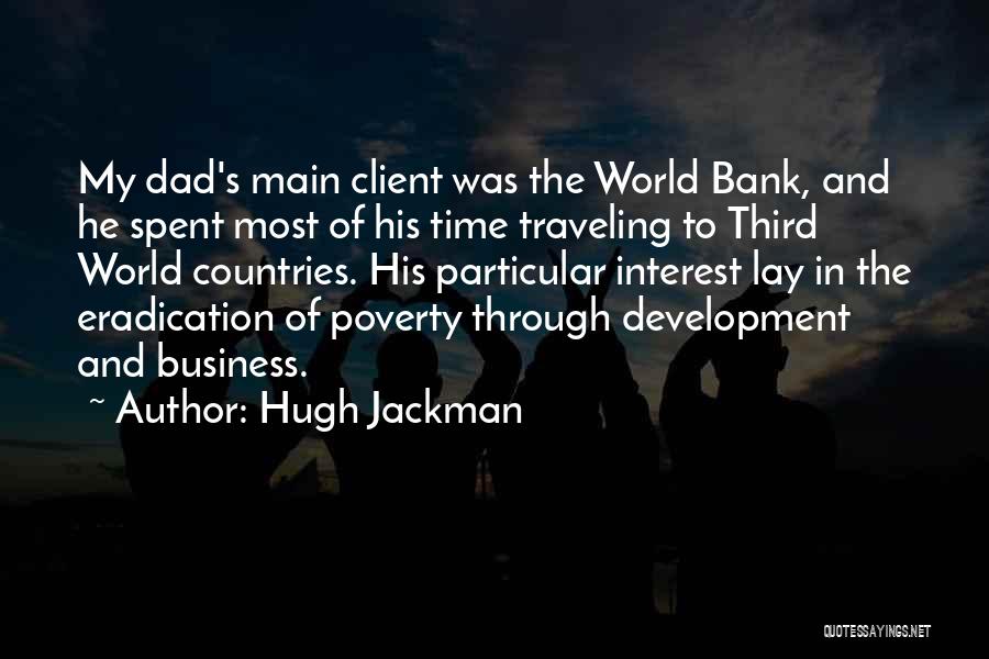 World Bank Quotes By Hugh Jackman