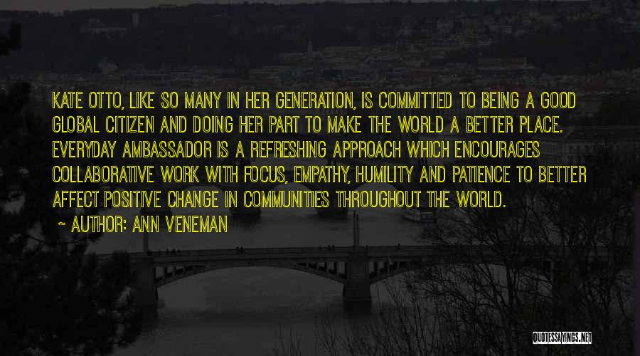 World Being A Good Place Quotes By Ann Veneman