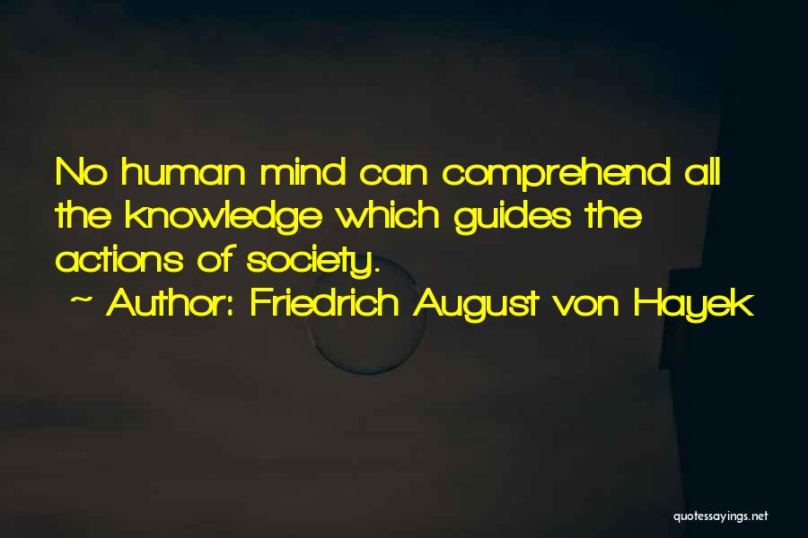 World Being A Hologram Quotes By Friedrich August Von Hayek